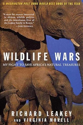 Wildlife Wars: My Fight to Save Africa's Natural Treasures