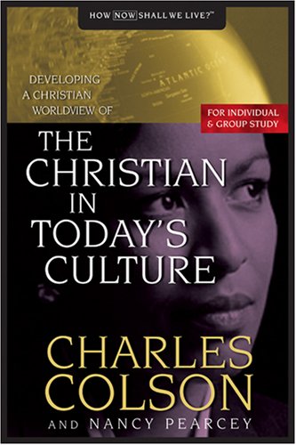 Cover of The Christian in Today's Culture: Developing A Christian Worldview
