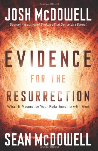 Cover of Evidence for the Resurrection: What It Means for Your Relationship With God