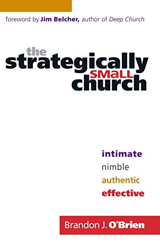 Cover of The Strategically Small Church: Intimate, Nimble, Authentic, and Effective