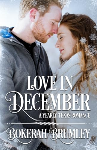 Love in December: A Yearly, Texas Romance