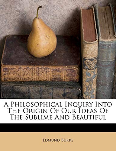 Cover of A Philosophical Inquiry Into the Origin of Our Ideas of the Sublime and Beautiful
