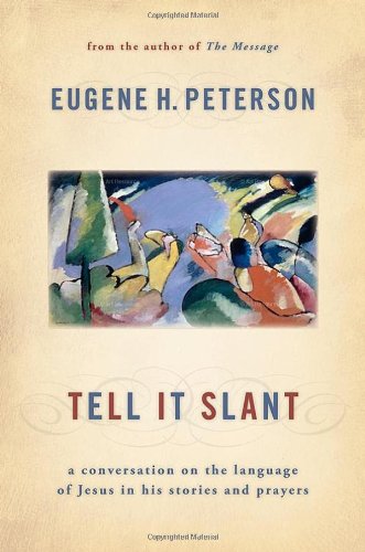 Cover of Tell It Slant: A Conversation on the Language of Jesus in His Stories and Prayers