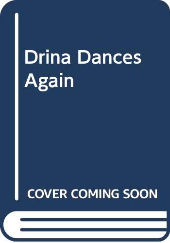 Drina Dances Again
