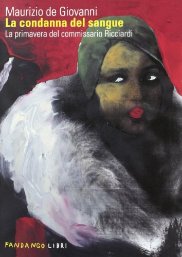 Cover of La condanna del sangue: La primavera del commissario Ricciardi