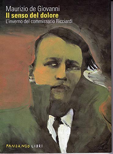 Cover of Il senso del dolore: l'inverno del commissario Ricciardi