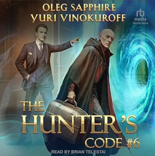 The Hunter's Code: Book 6: A Portal Progression Fantasy Series