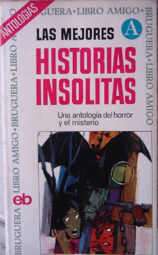 Cover of Las mejores historias insolitas: Antologia del horror y el misterio