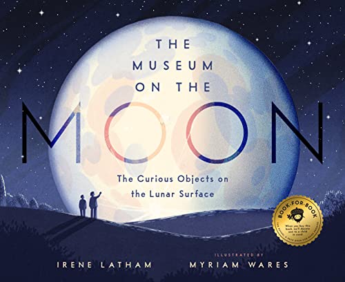 Cover of The Museum on the Moon: The Curious Objects on the Lunar Surface