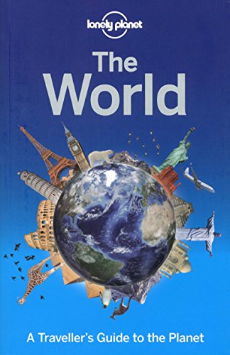 Cover of Lonely Planet The World: A Traveller's Guide to the Planet