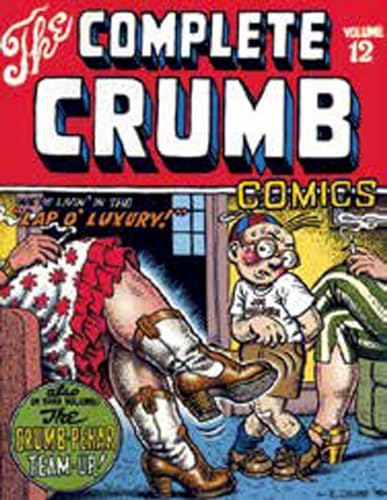 Cover of The Complete Crumb Comics, Vol. 12: We're Livin' in the "Lap o' Luxury!"