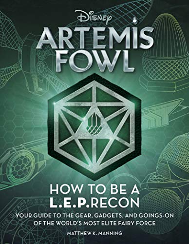 Cover of Artemis Fowl: How to Be a LEPrecon: Your Guide to the Gear, Gadgets, and Goings-on of the World's Most Elite Fairy Force