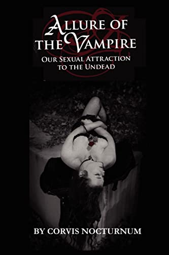 Cover of Allure of the Vampire: Our Sexual Attraction to the Undead