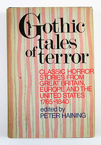 Cover of Gothic Tales of Terror: Classic Horror Stories from Great Britain, Europe, and the United States 1765-1840