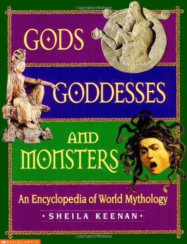 Cover of Gods, Goddesses, and Monsters: An Encyclopedia of World Mythology