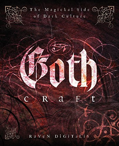 Goth Craft: The Magickal Side of Dark Culture