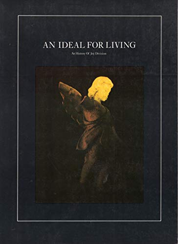 Cover of Ideal for Living: An History of Joy Division