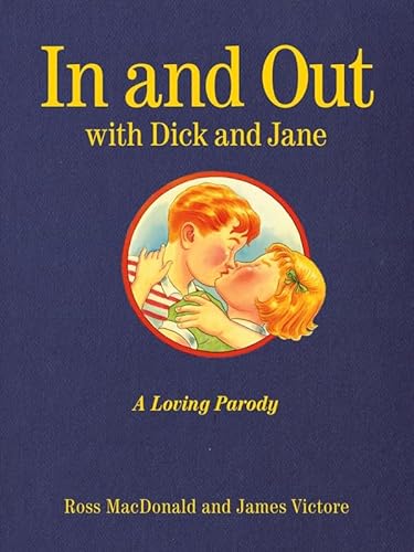 Cover of In and Out with Dick and Jane: A Loving Parody