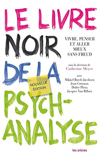 Cover of Le livre noir de la psychanalyse : Vivre, penser et aller mieux sans Freud