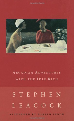 Arcadian Adventures with the Idle Rich