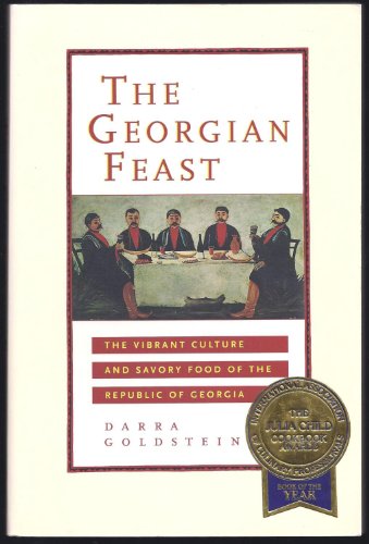 The Georgian Feast: The Vibrant Culture and Savory Food of the Republic of Georgia