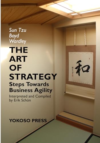 Cover of THE ART OF STRATEGY: Steps Towards Business Agility