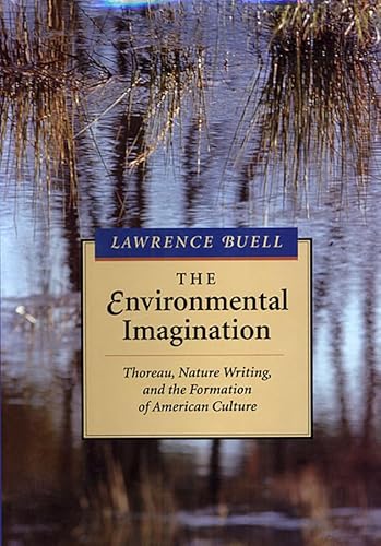 Cover of The Environmental Imagination: Thoreau, Nature Writing, and the Formation of American Culture