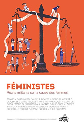 Feministes : recits militants sur la cause des femmes