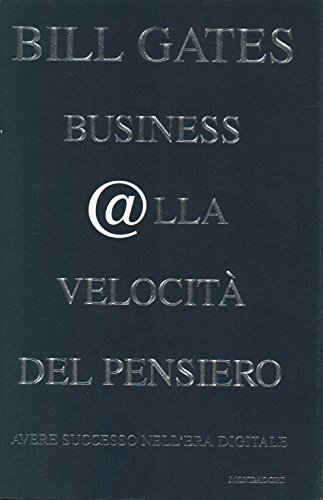 Cover of Businnes @lla velocita del pensiero: Avere successo nell'era digitale