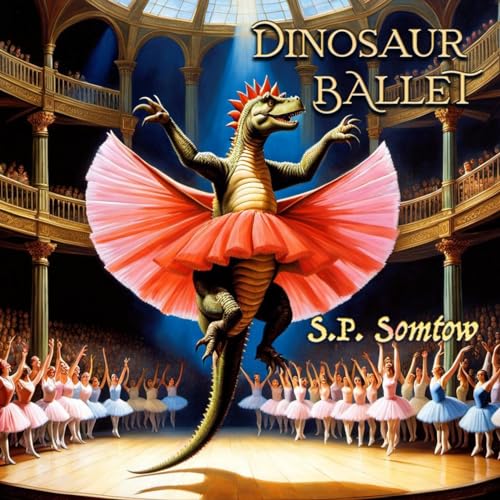 Cover of Dinosaur Ballet: A Primer in Poetry and Pictures for Dinosaurs and Children about Classical Ballet