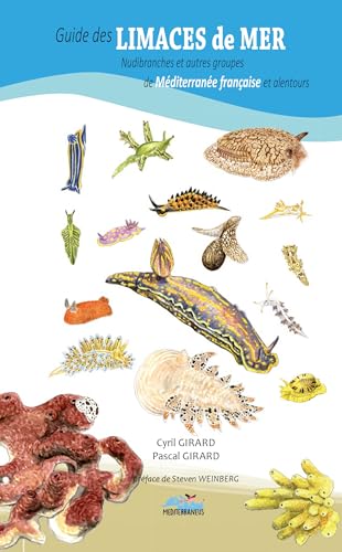 Guide des limaces de mer nudibranches et autres groupes de mediterranee francais