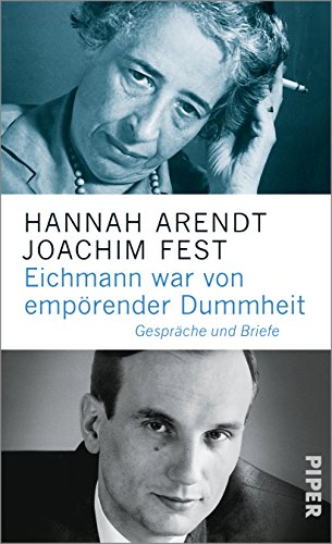 Cover of Eichmann war von empörender Dummheit: Gespräche und Briefe