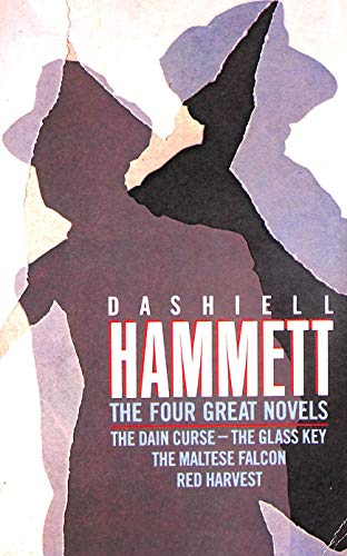 Cover of The Four Great Novels: The Dain Curse / The Glass Key / The Maltese Falcon / Red Harvest