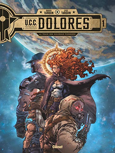 Cover of UCC Dolores, tome 1: La trace des nouveaux pionniers