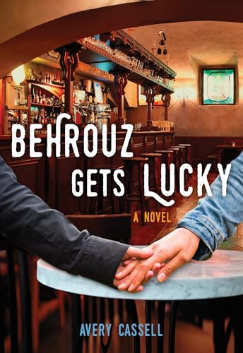Behrouz Gets Lucky: A Novel