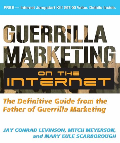 Guerrilla Marketing on the Internet: The Definitive Guide from the Father of Guerrilla Marketing