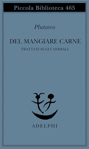 Del mangiare carne: Trattati sugli animali