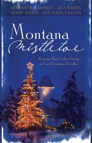 Cover of Montana Mistletoe: Return to Mistletoe/Christmas Confusion/All I Want for Christmas is...You/Under the Mistletoe