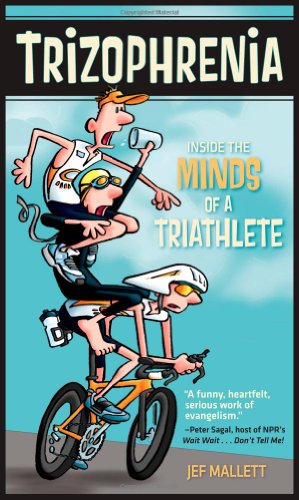 Trizophrenia: Inside the Minds of a Triathlete