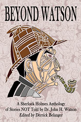 Cover of Beyond Watson: A Sherlock Holmes Anthology of Stories NOT Told by Dr. John H. Watson