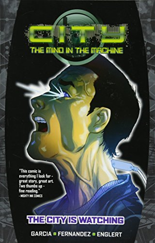 City: The Mind in the Machine Volume 1