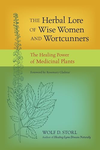 Cover of The Herbal Lore of Wise Women and Wortcunners: The Healing Power of Medicinal Plants
