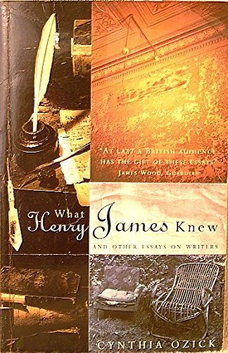 Cover of What Henry James Knew & Other Essays on Writers