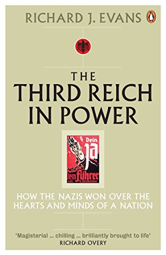 The Third Reich in Power: How the Nazis Won Over the Hearts and Minds of a Nation