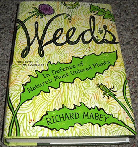 Cover of Weeds: In Defense of Nature's Most Unloved Plants