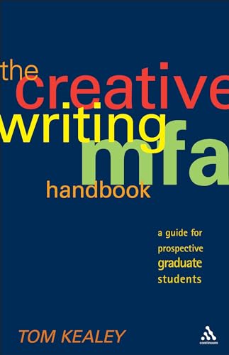 The Creative Writing MFA Handbook: A Guide for Prospective Graduate Students