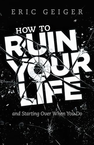 Cover of How to Ruin Your Life: and Starting Over When You Do