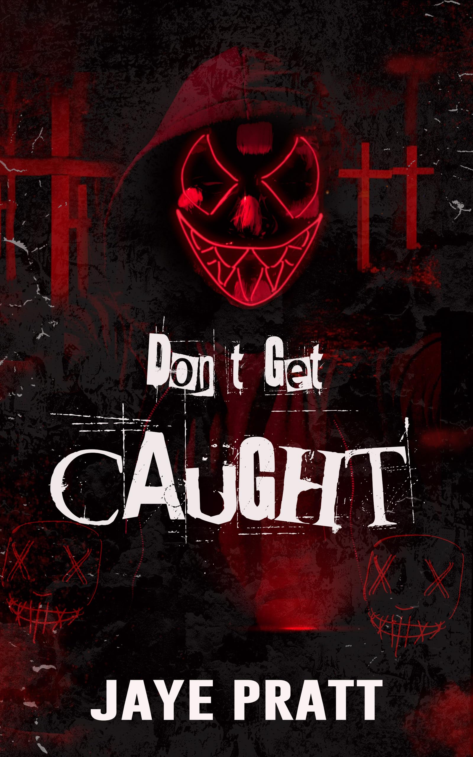 Cover of Don't Get Caught: A Masked Men Novella
