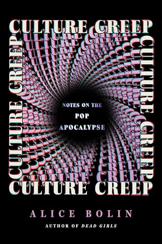 Cover of Culture Creep: Notes on the Pop Apocalypse