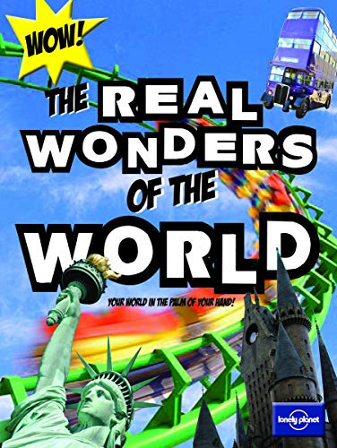 Not For Parents Real Wonders of the World: Everything You Ever Wanted to Know